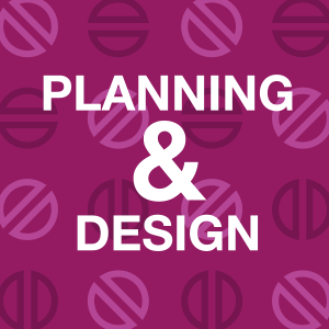 PLANNING & DESIGN