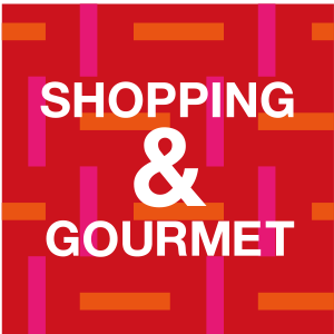 SHOPPING & GOURMET