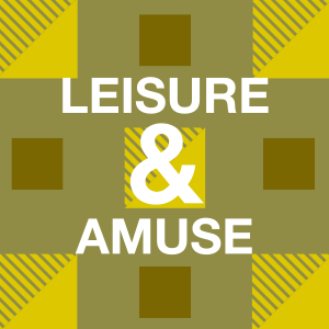 LEISURE & AMUSE